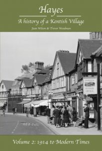 Hayes - A history of a Kentish Village Volume 2: 1914 to Modern Times